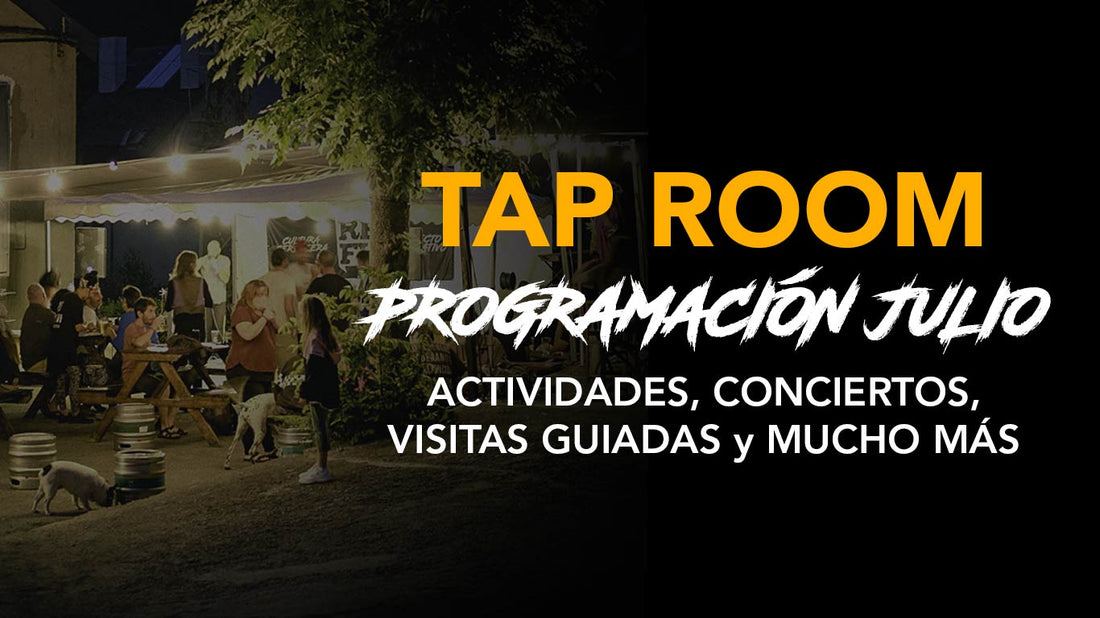 TAP ROOM REFU: PROGRAMACIÓN JULIO 2024 - REFU FÁBRICA ALTERNATIVA